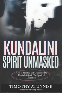 Kundalini Spirit Unmasked
