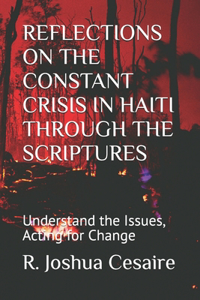 Reflections on the Constant Crisis in Haiti Through the Scriptures