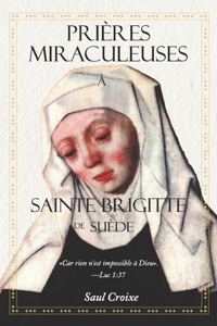 Prières Miraculeuses à Sainte Brigitte de Suède