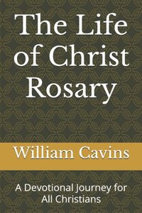 Life of Christ Rosary