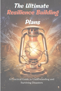 The Ultimate Resilience Building Plans