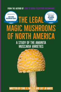 Legal Magic Mushrooms of North America