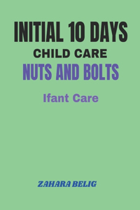 Initial 10 days child care nuts and bolts