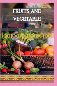 Fruits and Vegetable
