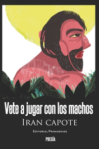 Vete a jugar con los machos