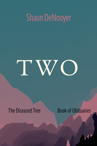 Two: The Diseased Tree, Book of Obituaries