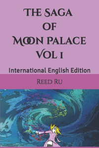 Saga of Moon Palace Vol 1