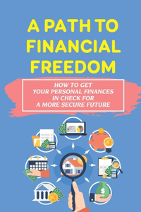 A Path To Financial Freedom