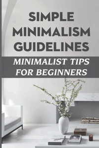 Simple Minimalism Guidelines