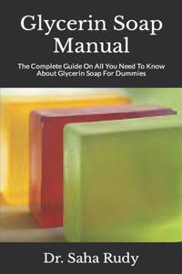 Glycerin Soap Manual