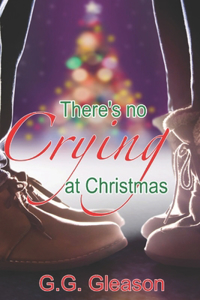 There's No Crying at Christmas