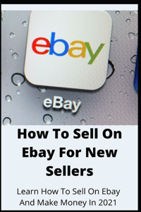 How To Sell On Ebay For New Sellers