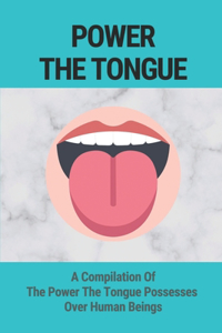 Power The Tongue