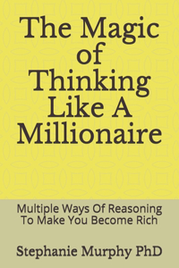 The Magic of Thinking Like A Millionaire