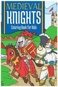 Medieval Knights Coloring Book For Kids