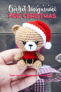 Crochet Amigurumi for Christmas
