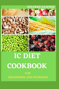 IC Diet Cookbook for Beginners and Dummies