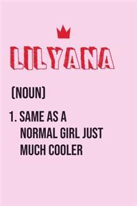 Lilyana Same as a normal girl just much cooler