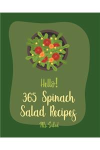 Hello! 365 Spinach Salad Recipes