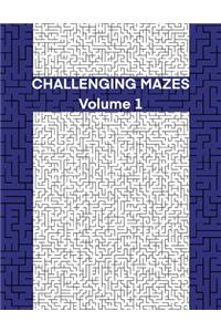 CHALLENGING MAZES Volume 1