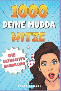 1000 Deine Mudda Witze