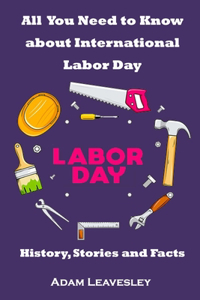 All You Need to Know about International Labor Day