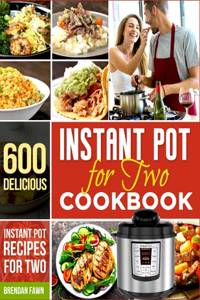 Instant Pot for Two Cookbook