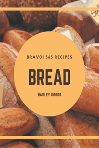 Bravo! 365 Bread Recipes