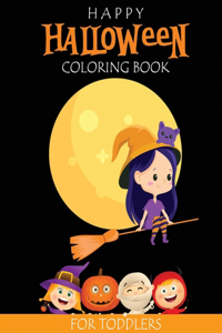 Happy Halloween Coloring Book for Toddlers