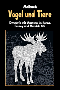 Vögel und Tiere - Malbuch - Entwürfe mit Mustern im Henna, Paisley und Mandala Stil