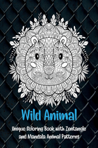 Wild Animal - Unique Coloring Book with Zentangle and Mandala Animal Patterns