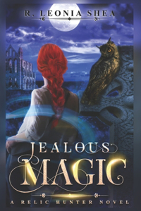 Jealous Magic: Relic Hunter Book 4