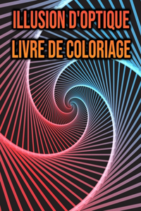 Illusion d'optique Livre de Coloriage