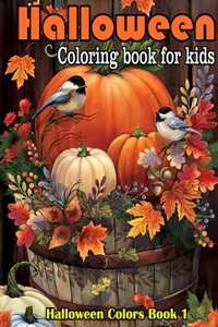 Halloween Coloring Book For Kids: A Collection of Coloring Pages with Cute Spooky Scary Things Such as Jack-o-Lanterns, Ghosts, Witches, Princess, Haunted Houses and More Relaxing