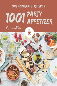 Oh! 1001 Homemade Party Appetizer Recipes