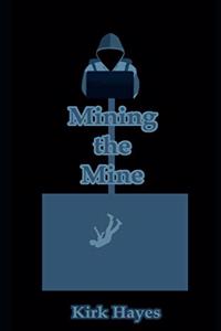 Mining the Mine