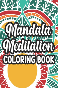 Mandala Meditation Coloring Book