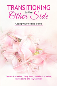 Transitioning to the Other Side: Coping With the Loss of Life