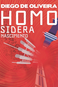 Homo Sidera - Nascimento