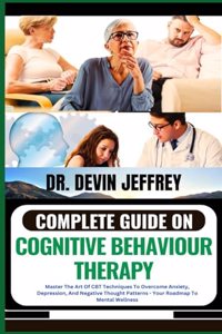 Complete Guide on Cognitive Behaviour Therapy