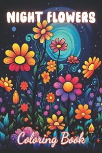 Night Flowers Coloring Book