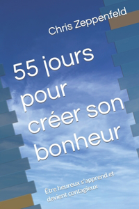 55 jours pour créer son bonheur