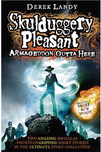 Armageddon Outta Here - The World of Skulduggery Pleasant