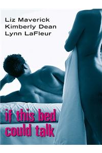 If This Bed Could Talk