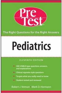 Pediatrics PreTest Self Assessment and Review, Eleventh Edition (PreTest Self-assessment & Review)