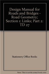 Design Manual for Roads and Bridges. Vol. 6: Road Geometry. Section 1: Links. Part 2: Cross-sections and Headrooms