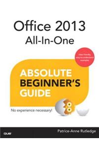Office 2013 All-In-One Absolute Beginner's Guide