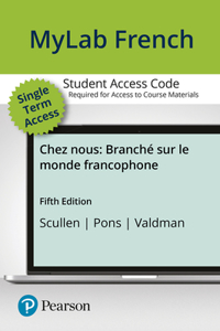 Mylab French with Pearson Etext for Chez Nous