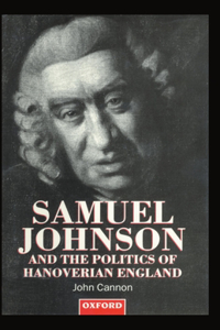 Samuel Johnson and the Politics of Hanoverian England