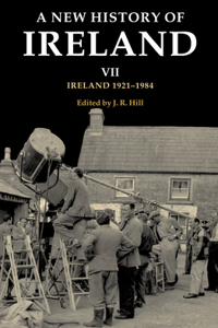 New History of Ireland: Volume VII: Ireland, 1921-1984